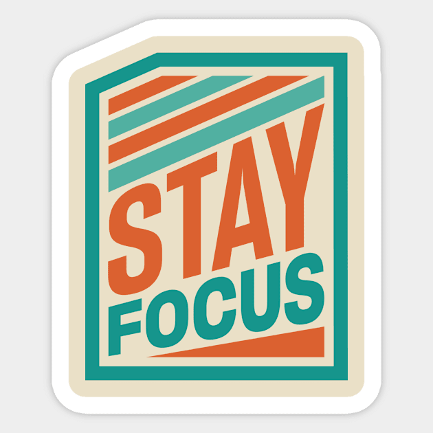 stay focus T-Shirt Sticker by lauzi